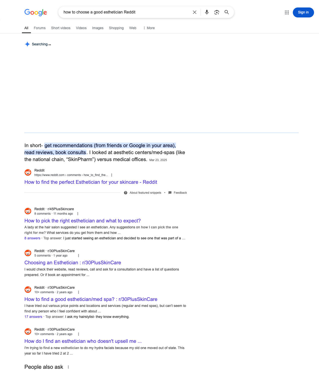 One of the best ways to do keyword research while optimizing SEO for estheticians is to go to Reddit and type in questions that people interested in esthetician services is looking for.
