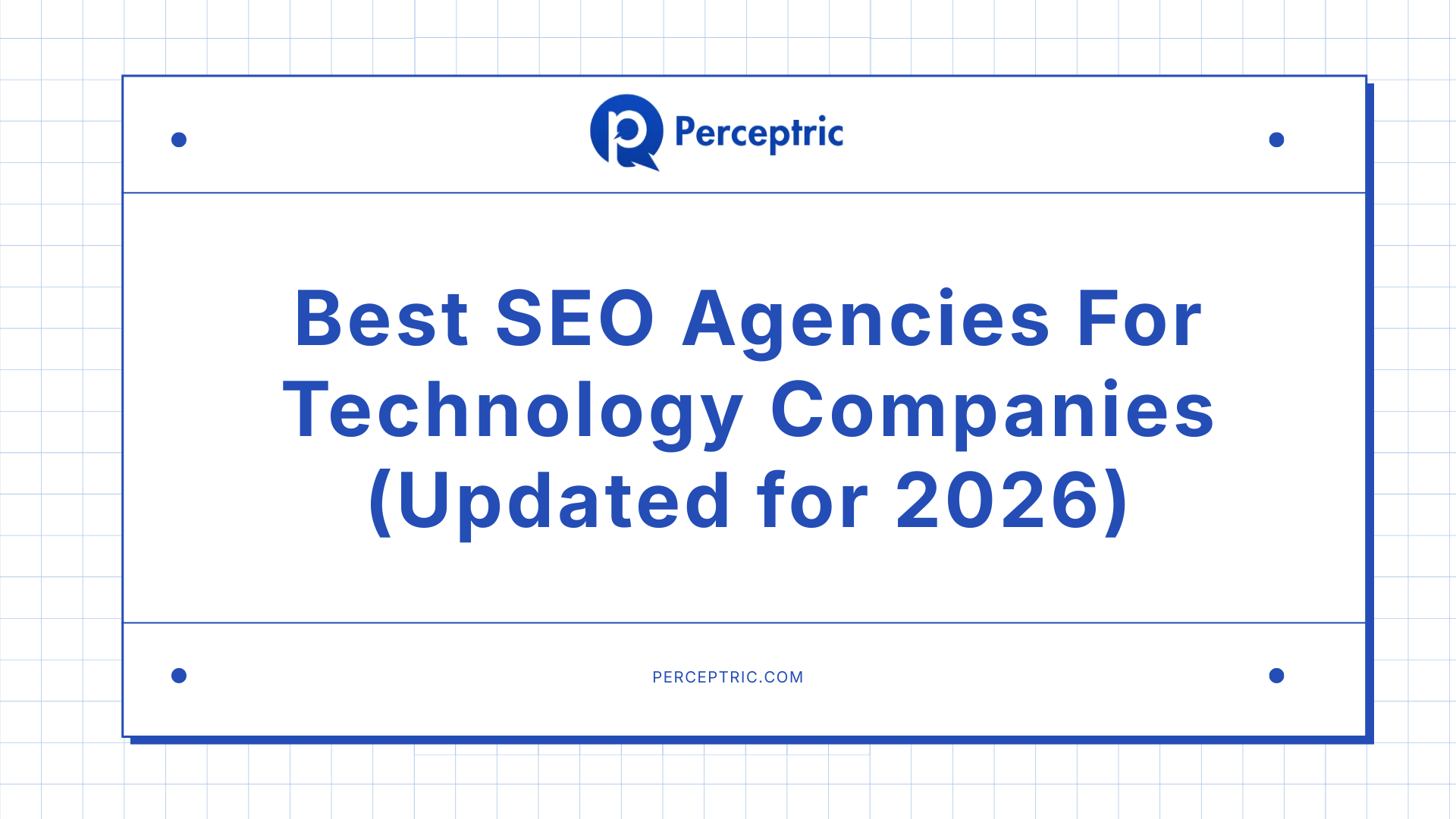 14 Best SEO Agencies For Technology Companies