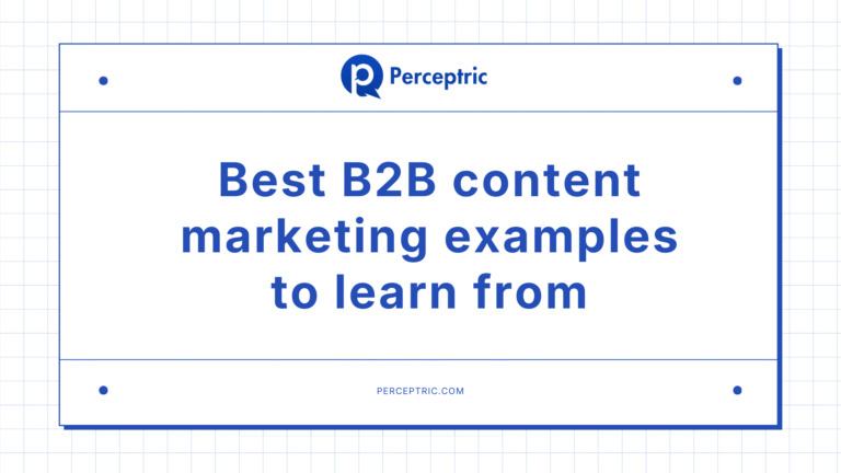 9 Best B2B Content Marketing Examples To Learn From