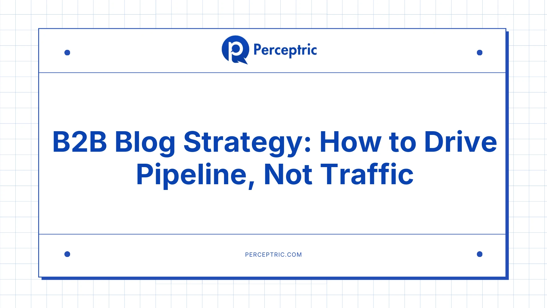 B2B Blog Strategy: My Complete Guide For 2025