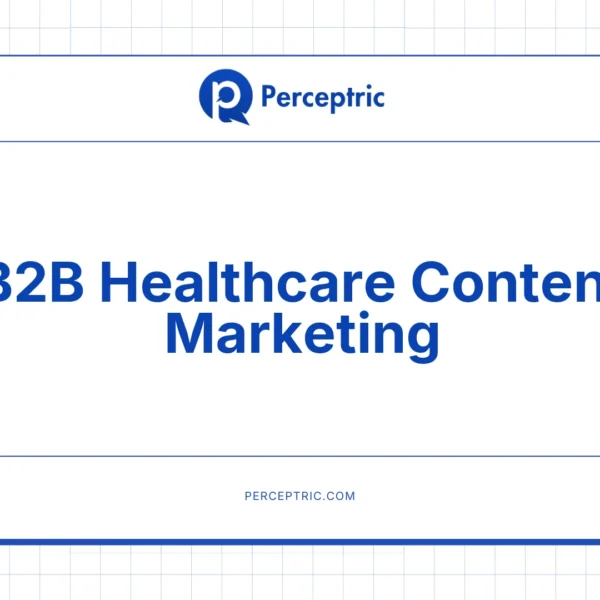 B2B Healthcare Content Marketing: My Complete Guide