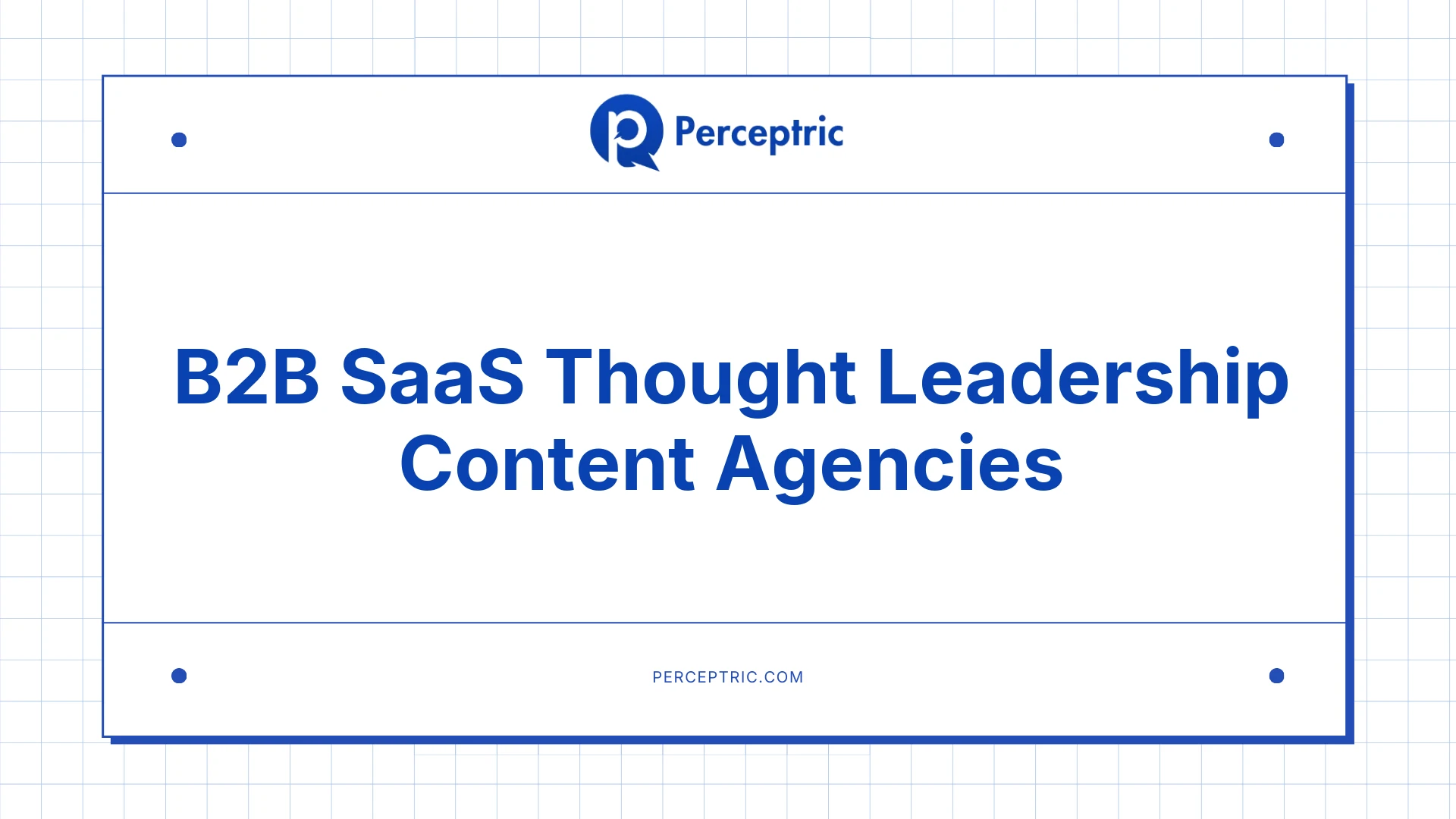 Top 5 B2B SaaS Thought Leadership Content Agencies That Stand Out