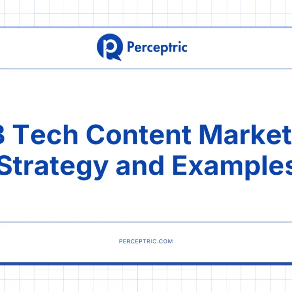 B2B Tech Content Marketing: My Proven Approach