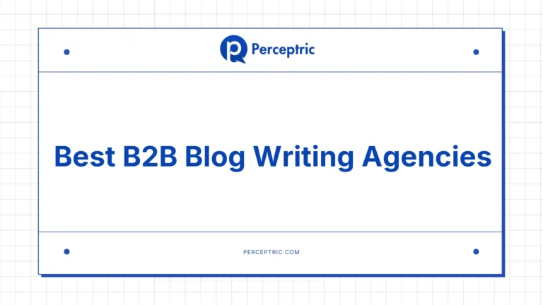 12 Best B2B Blog Writing Agencies With Proven Track Record