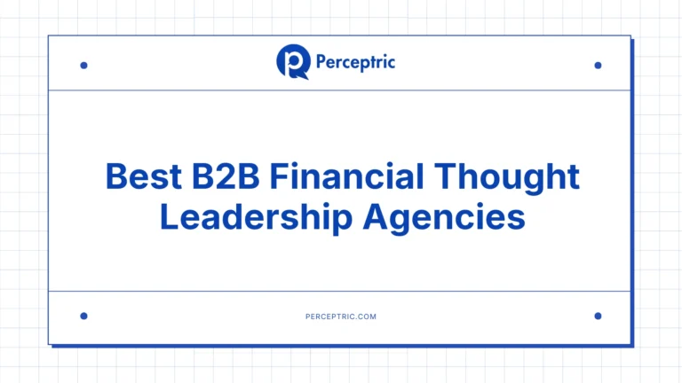 9 Best B2B Financial Thought Leadership Agencies With Proven Track Record