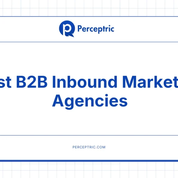 9 Best B2B Inbound Marketing Agencies With Proven Track Record