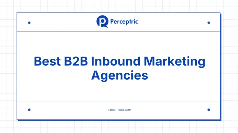 9 Best B2B Inbound Marketing Agencies With Proven Track Record