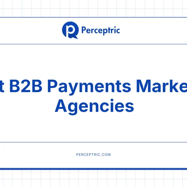 9 Best B2B Payments Marketing Agencies With Proven Track Record