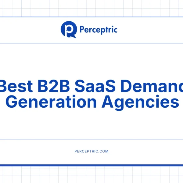 9 Best B2B SaaS Demand Generation Agencies With Proven Track Record