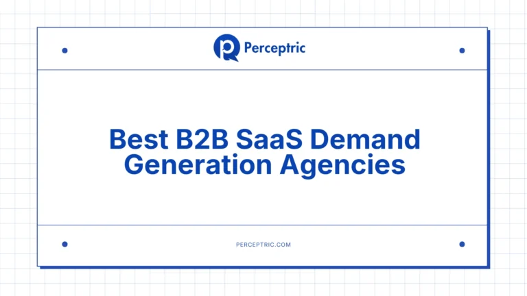 9 Best B2B SaaS Demand Generation Agencies With Proven Track Record