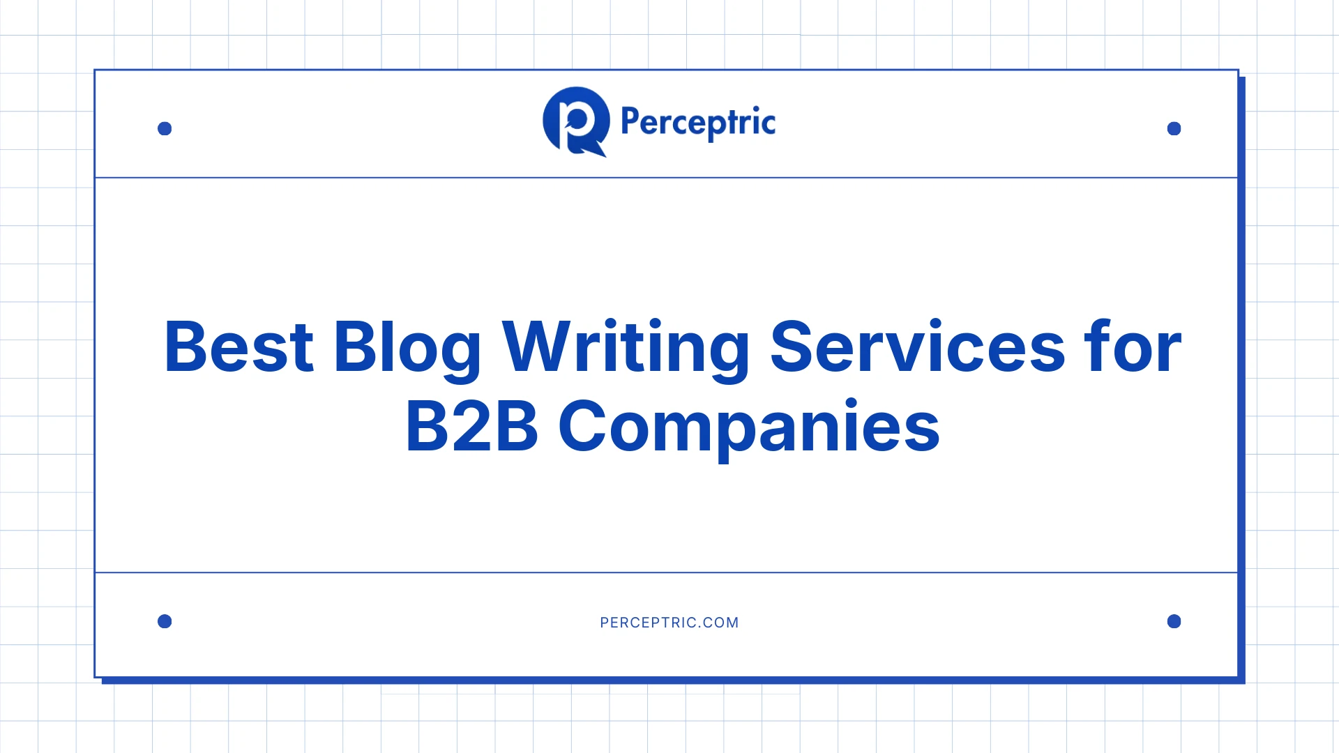 8 Best Blog Writing Services For 2026