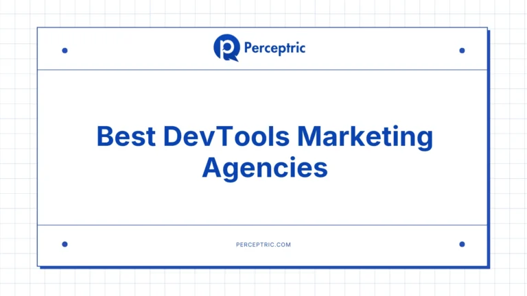 9 Best Devtools Marketing Agencies With Proven Track Record