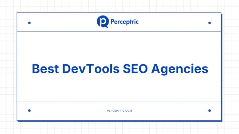 9 Best Devtools SEO Agencies With Proven Track Record