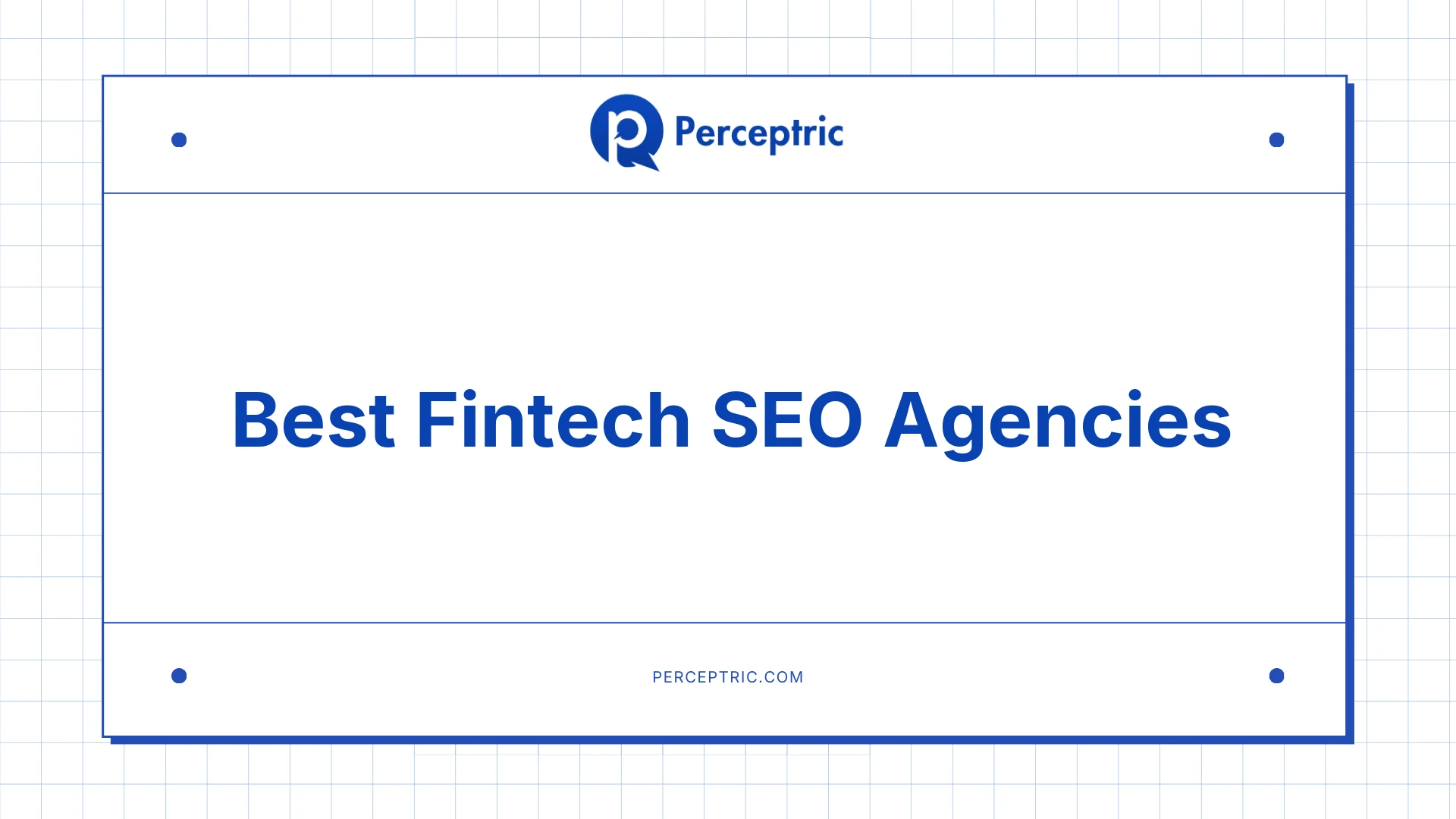 12 Best Fintech SEO Agencies With Proven Track Record