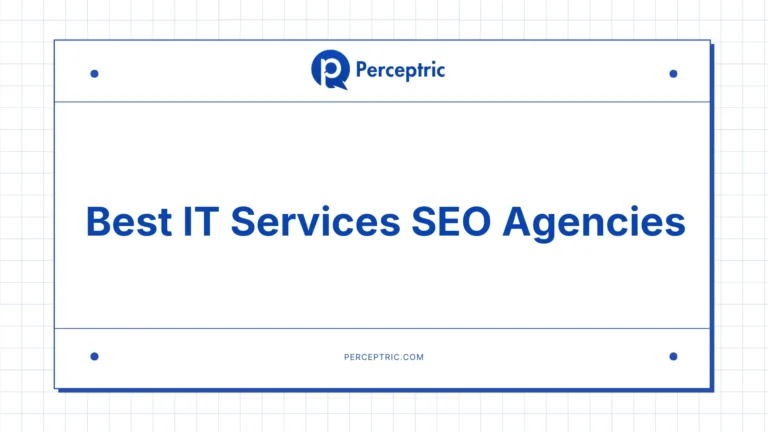 9 Best IT Services SEO Agencies With Proven Track Record