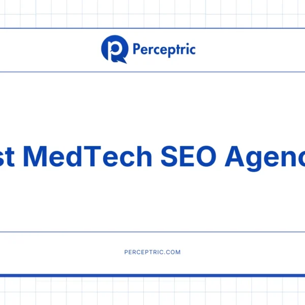 9 Best Medtech SEO Agencies With Proven Track Record