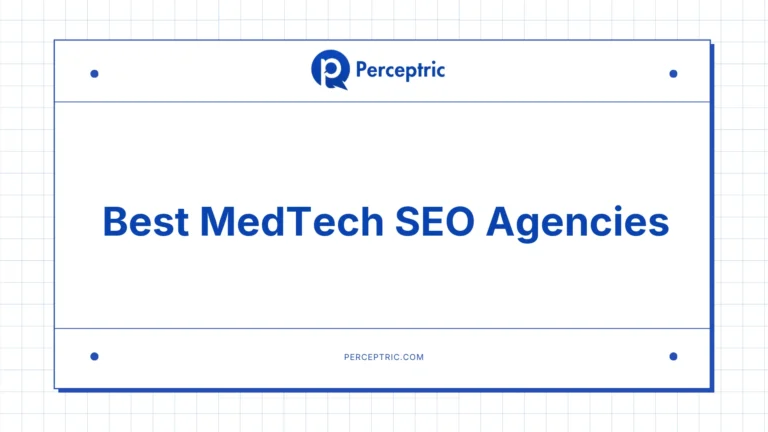 9 Best Medtech SEO Agencies With Proven Track Record