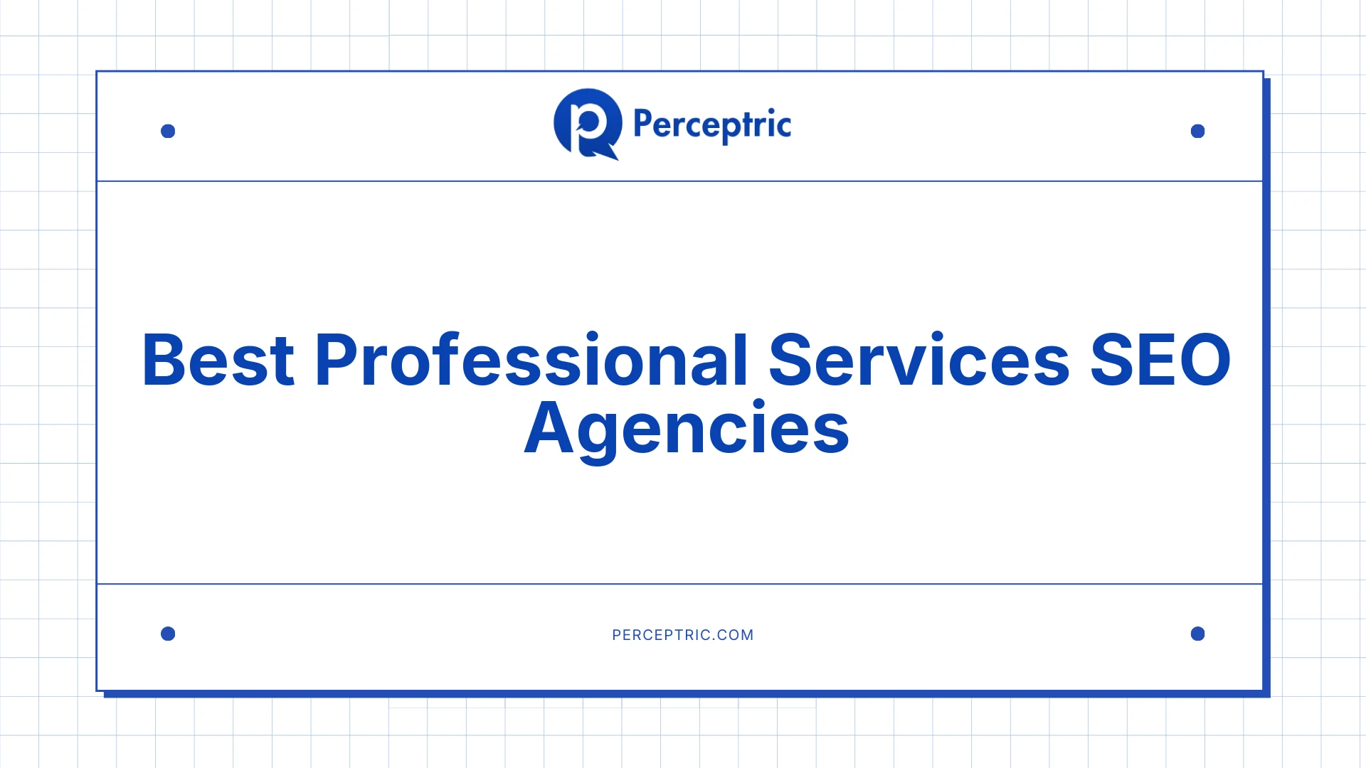 9 Best SEO Agencies For Professional Services Companies