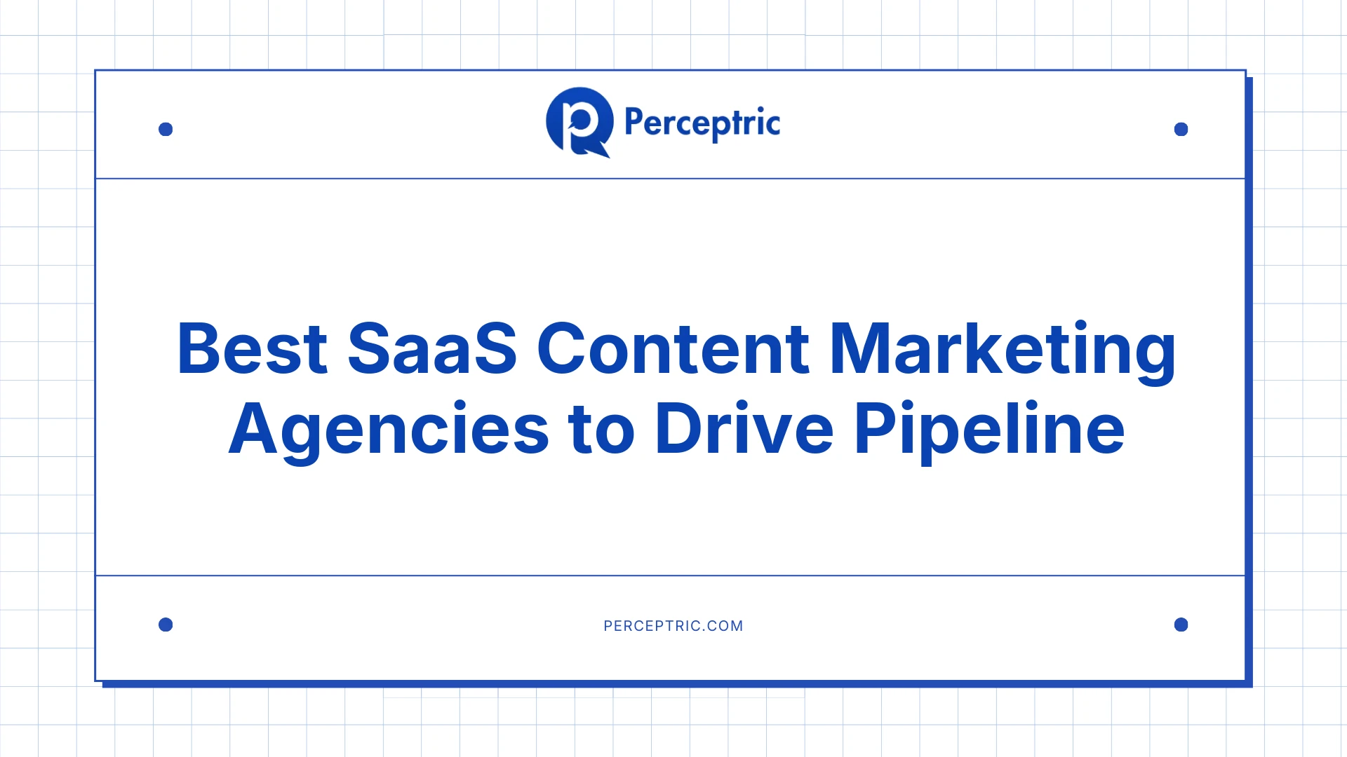 14 Best SaaS Content Marketing Agencies With Proven Track Record