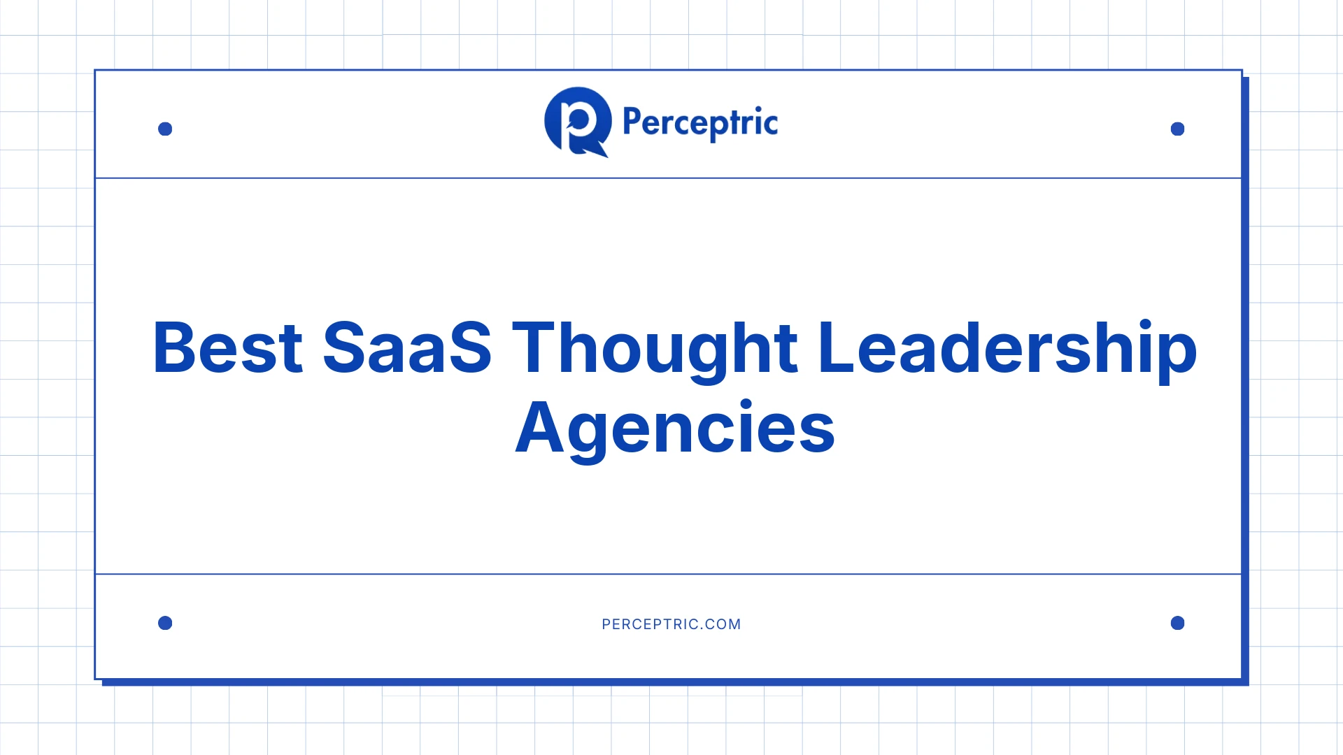 9 Best SaaS Thought Leadership Agencies With Proven Track Record