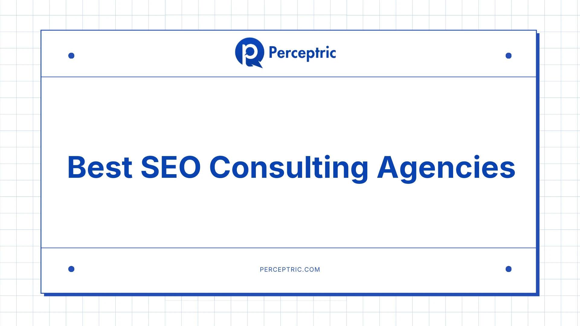 9 Best SEO Consulting Agencies With Proven Track Record