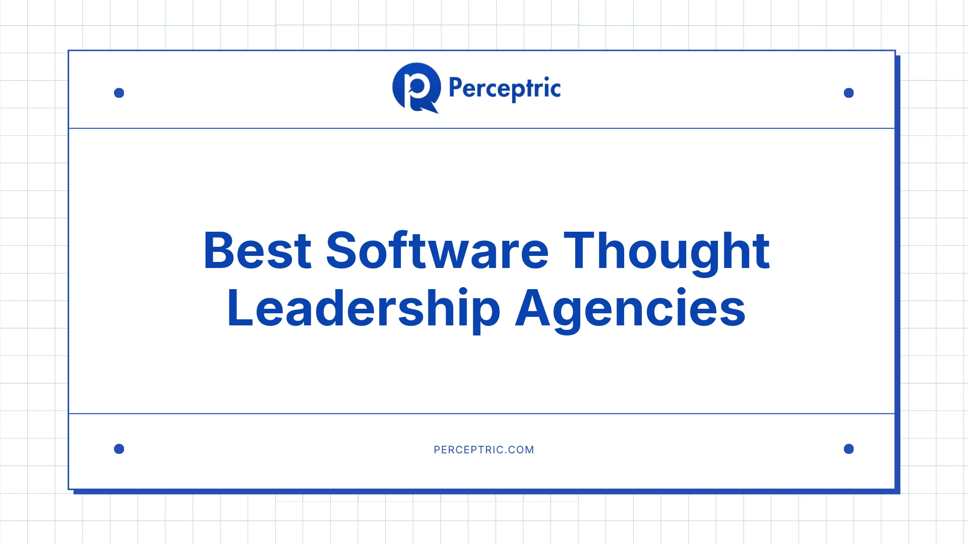 9 Best Software Thought Leadership Agencies With Proven Track Record