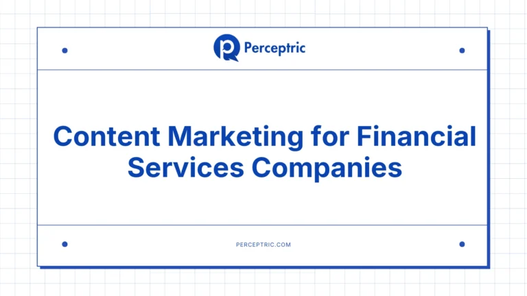 Content Marketing for Financial Services: A Complete Guide