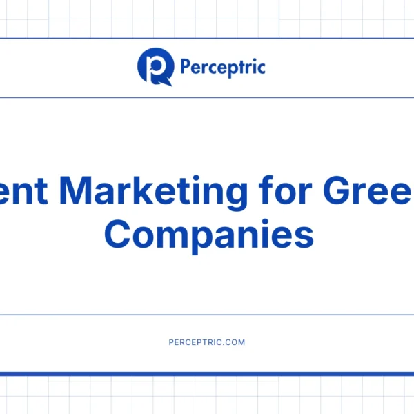 Content Marketing for Greentech: A Complete Guide