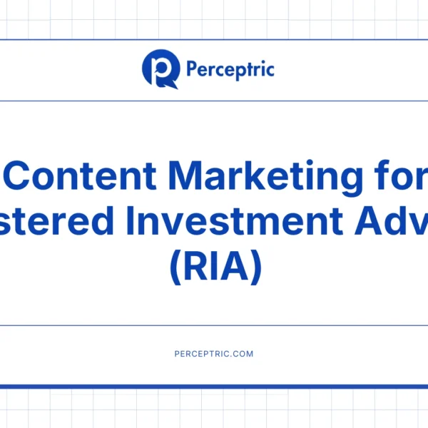Content Marketing for RIA: A Complete Guide