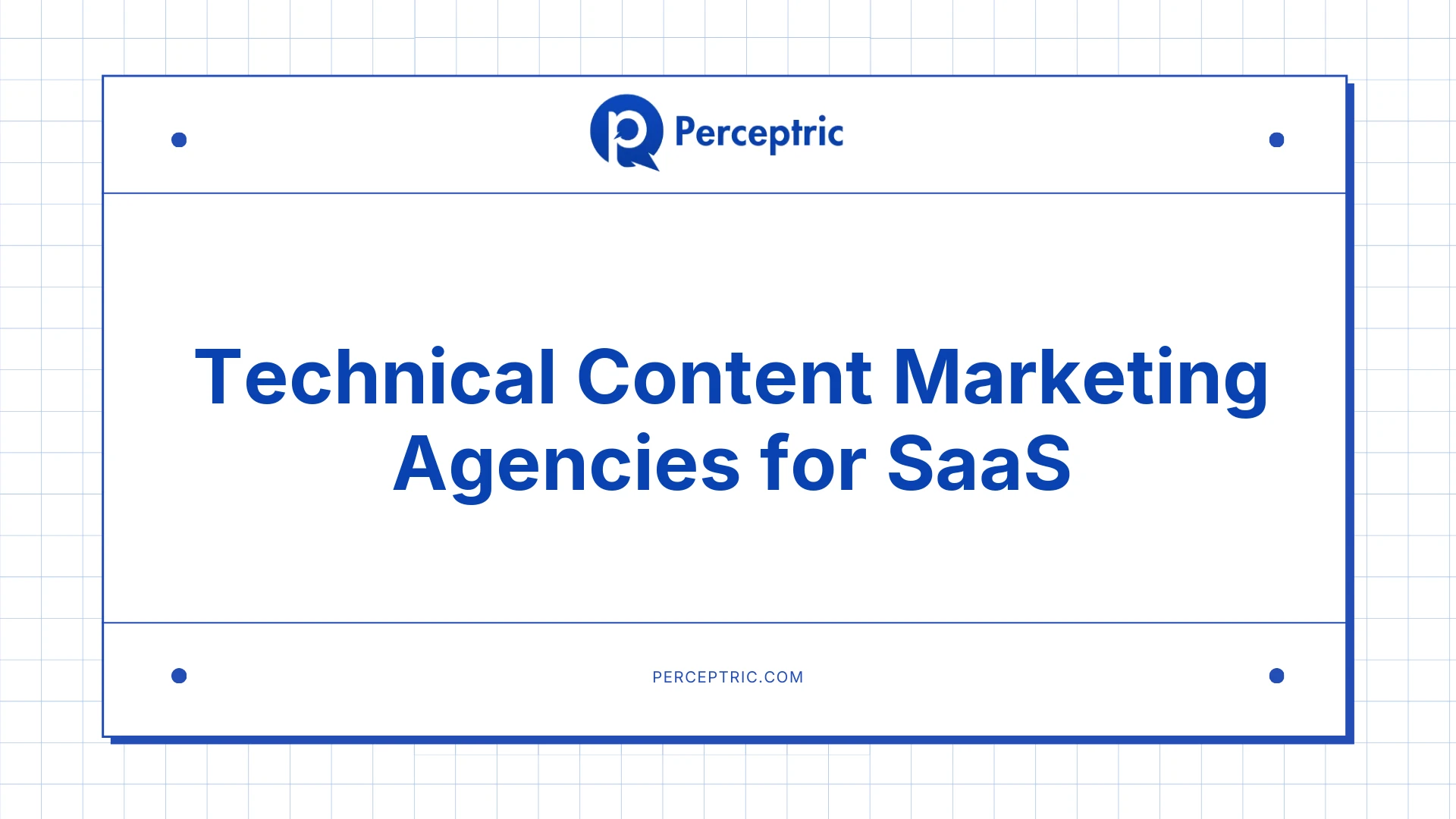 12 Best Technical Content Marketing Agencies