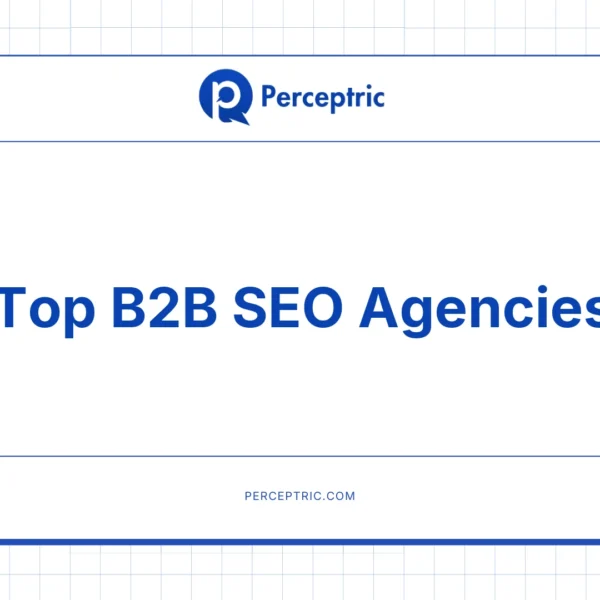 9 Best B2B SEO Agencies With Proven Results