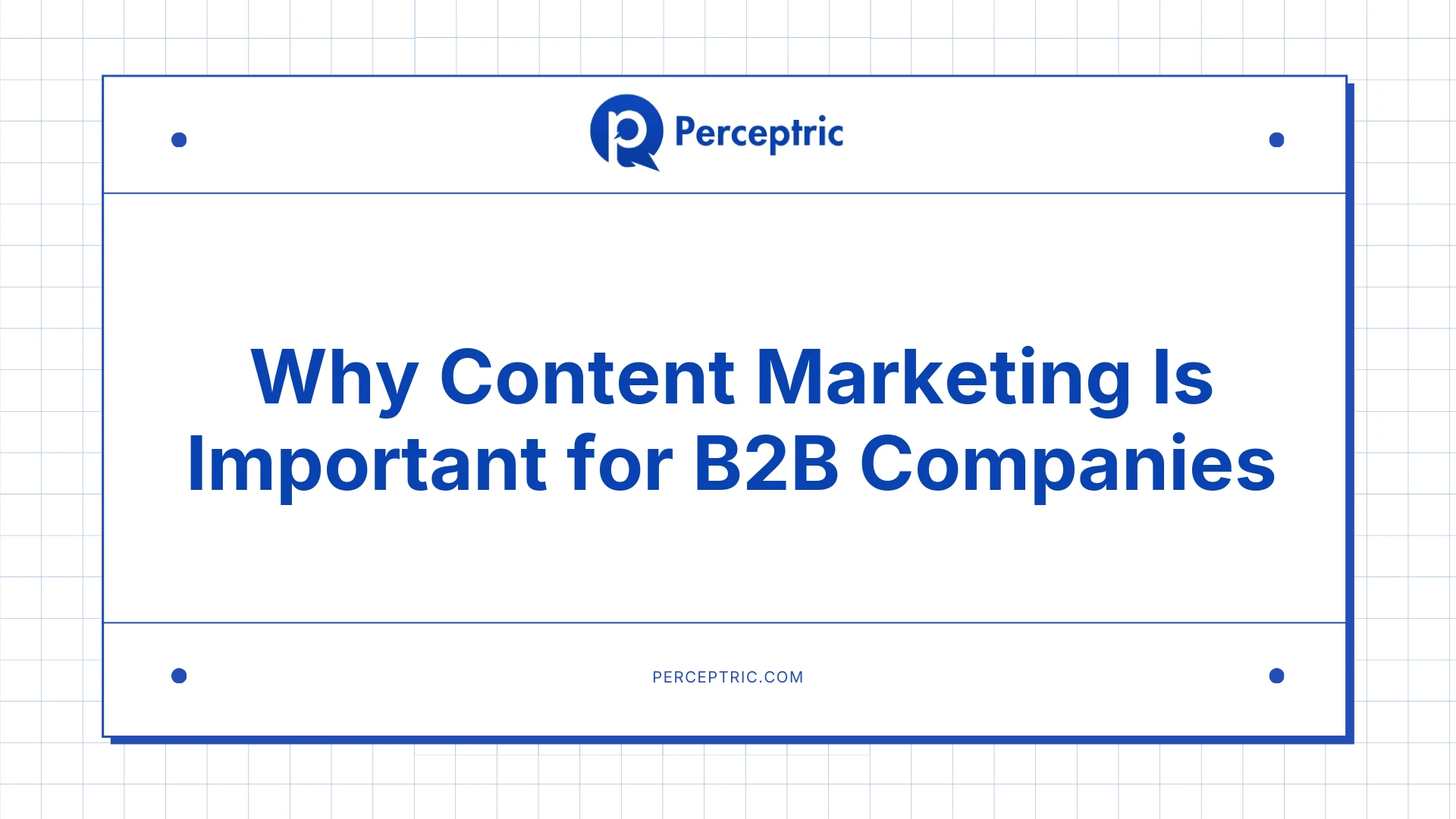 why-content-marketing-is-important-for-b2b-companies