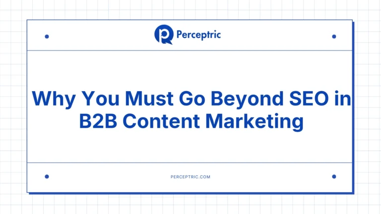 Why you must go beyond SEO in B2B content marketing?