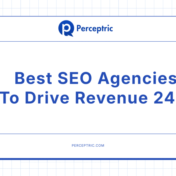 Best SEO Agencies To Drive Revenue 247