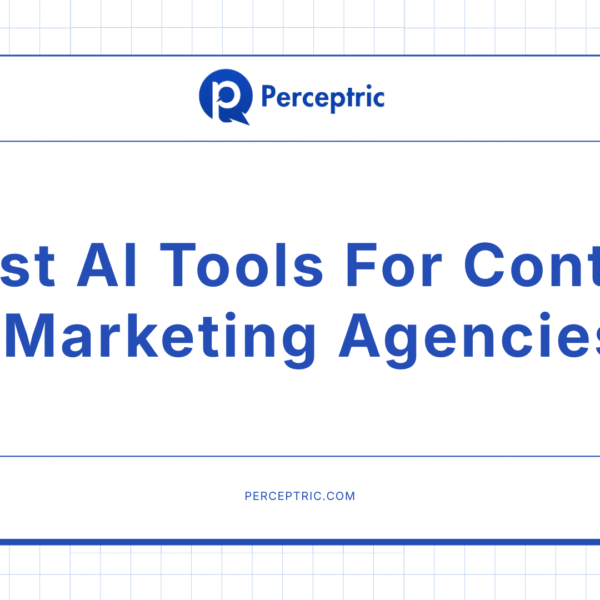 7 Best AI Tools for Content Marketing Agencies to Speed Up Their Work