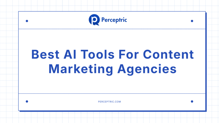 7 Best AI Tools for Content Marketing Agencies to Speed Up Their Work