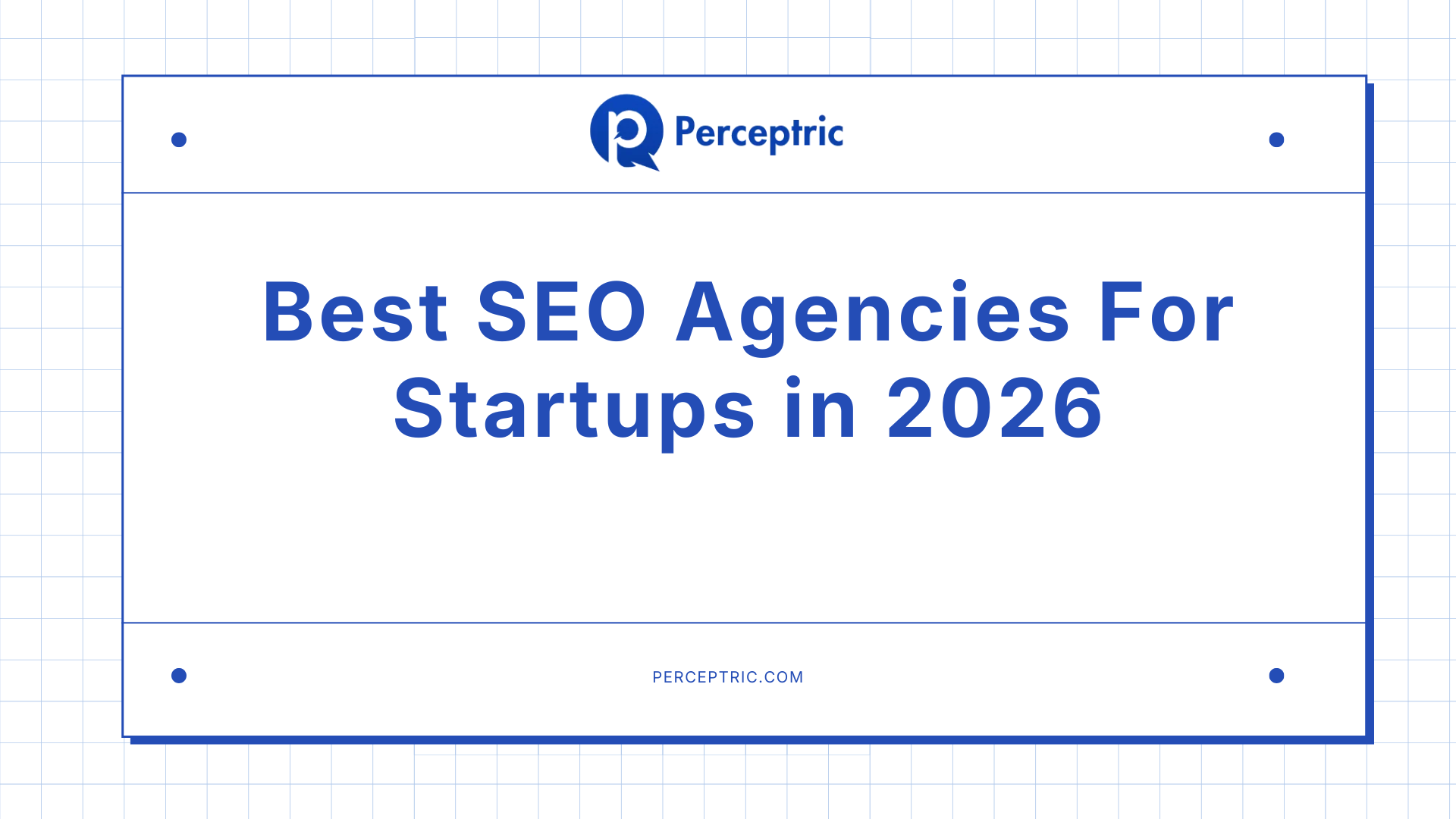 14 Best SEO Agencies For Startups & Small SaaS