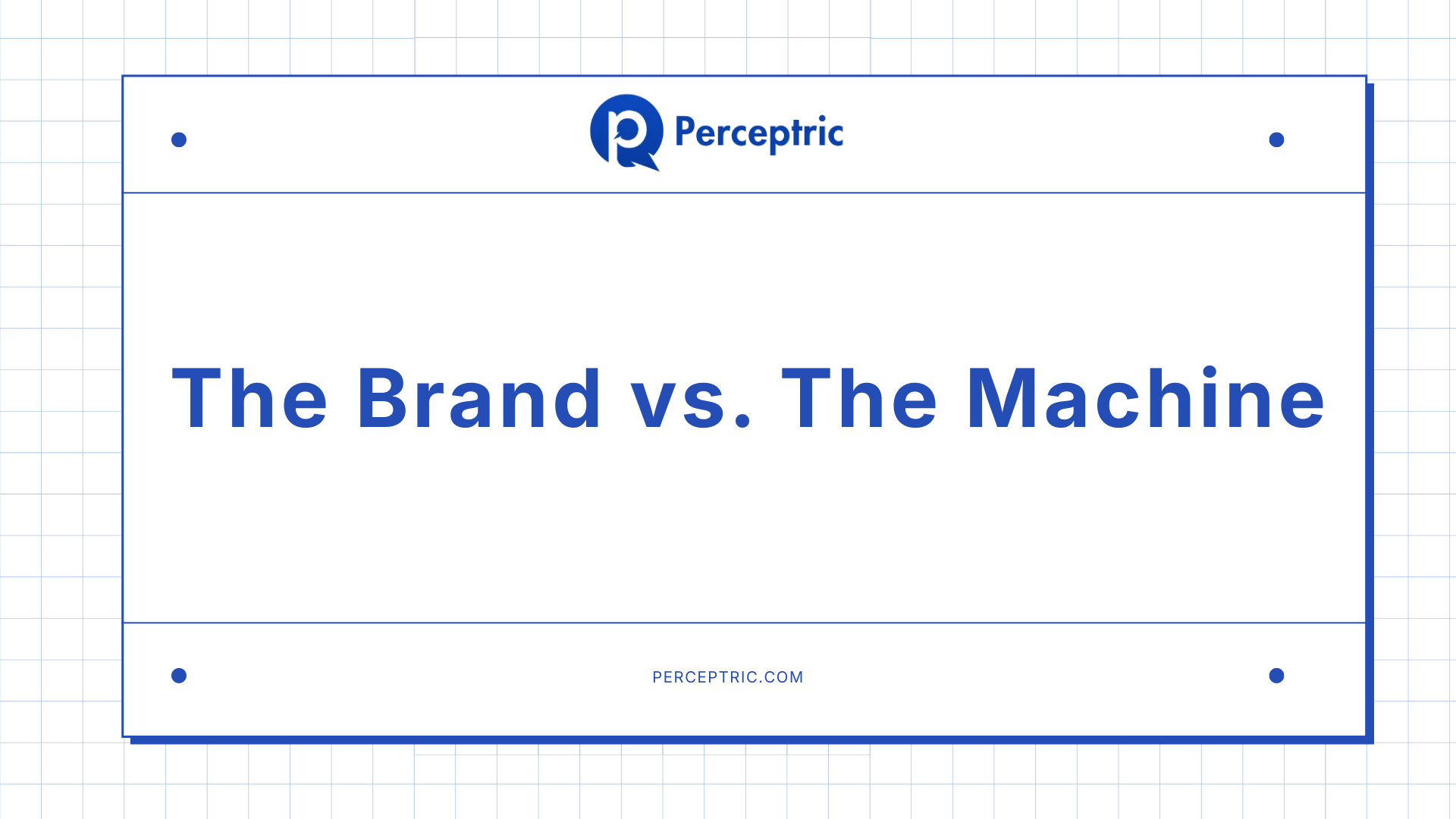 The Brand vs. The Machines