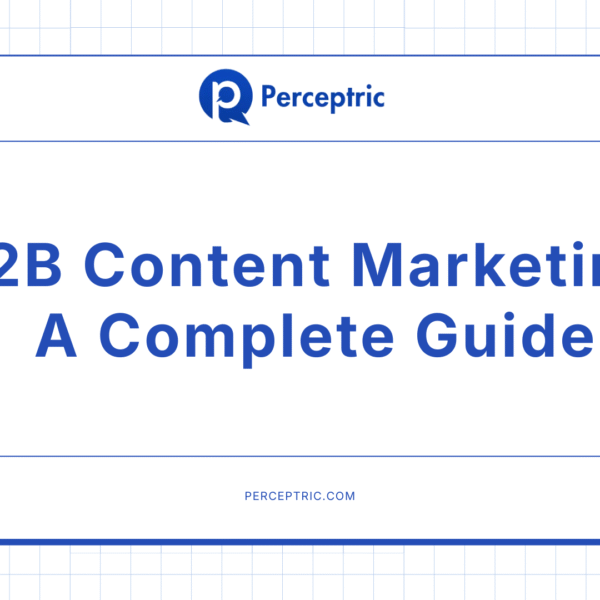 B2B Content Marketing: The Complete Guide For 2026