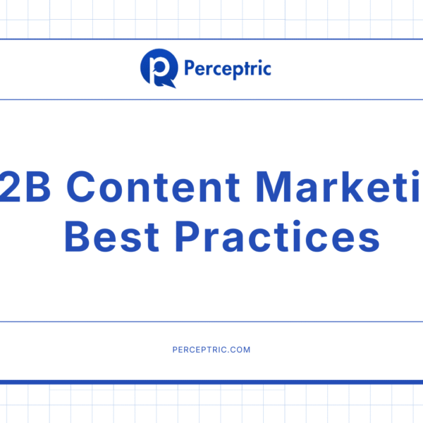 7 B2B Content Marketing Best Practices