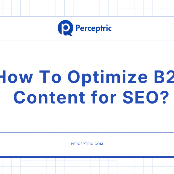 How To Optimize B2B Content for SEO?