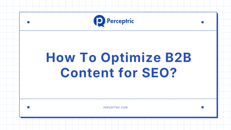 How To Optimize B2B Content for SEO?
