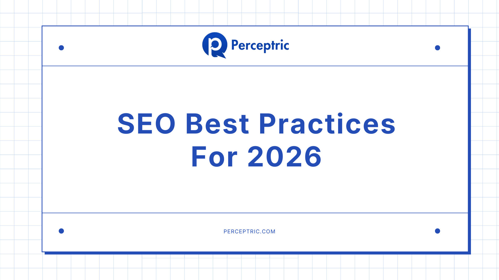 SEO Best Practices For 2026