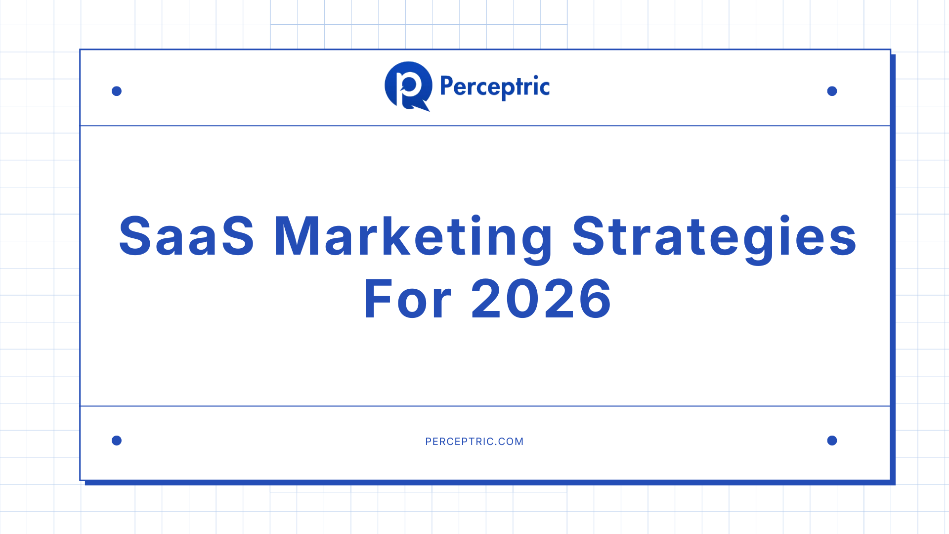How To Do SaaS Marketing In 2026?
